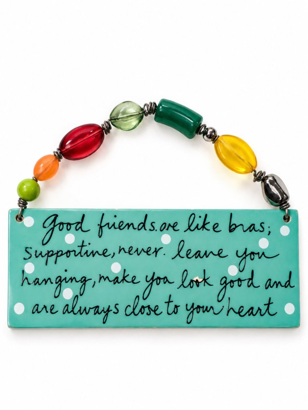 Sandra Magsamen Good Friends Are Like Bras Ceramic Friendship Plaque